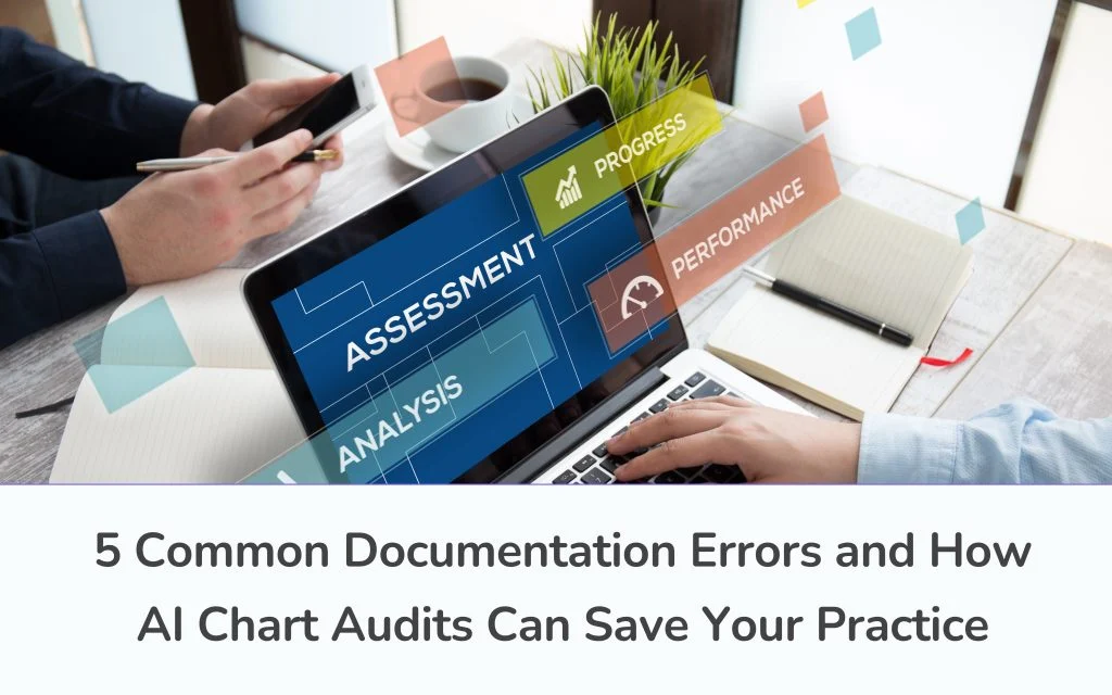 5-Common-Documentation-Errors-How-AI-Chart-Audits-Help.jpg