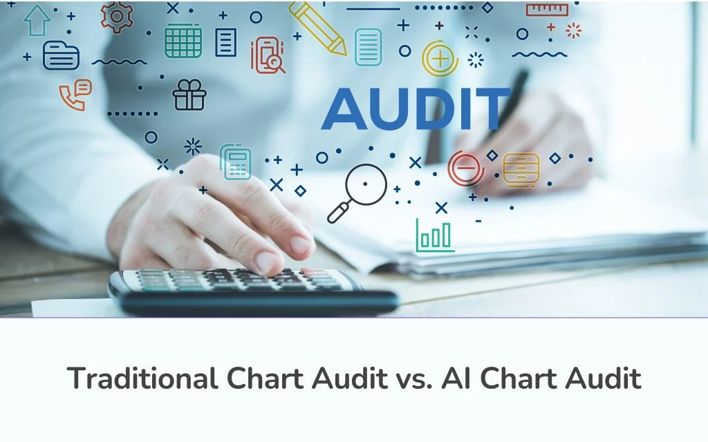 Traditional Chart Audit vs. AI Chart Audit