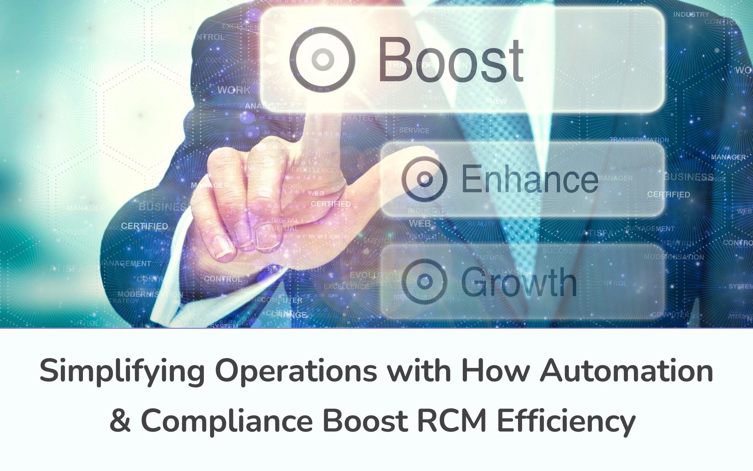 Simplifying Operations with How Automation and Compliance Boost RCM Efficiency